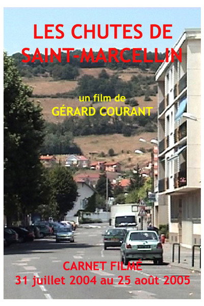 Póster de Les Chutes de Saint-Marcellin (Carnet Filmé: 31 juillet 2004 - 25 août 2005)