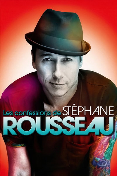 Póster de Les Confessions de Stéphane Rousseau