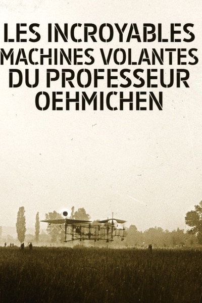 Póster de Les incroyables machines volantes du Professeur Oehmichen