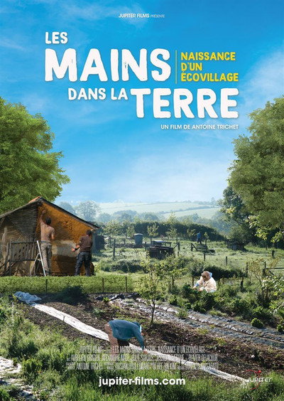 Póster de Les mains dans la terre: Naissance d'un écovillage