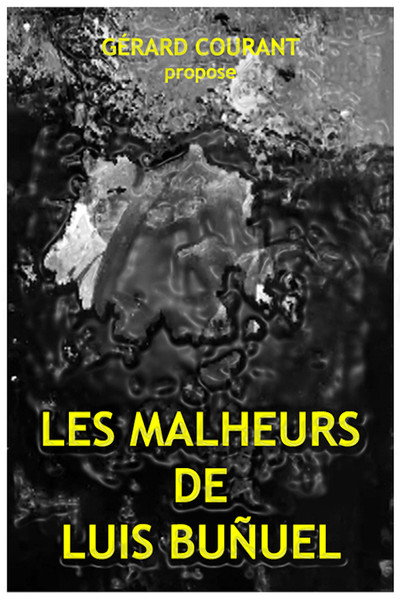 Póster de Les Malheurs de Luis Buñuel