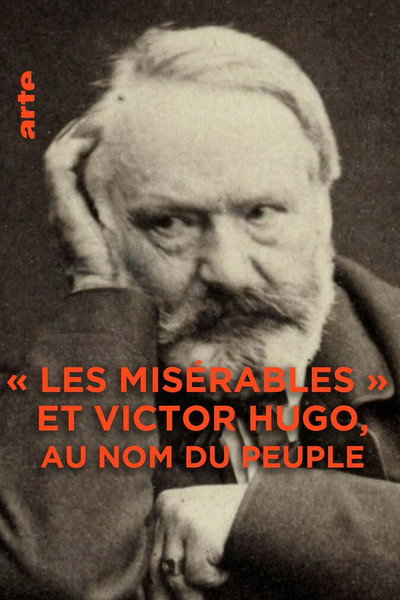 Póster de Les misérables et Victor Hugo: Au nom du peuple