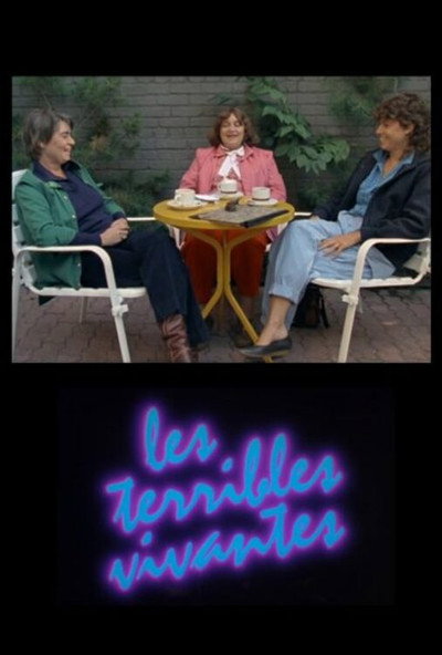 Póster de Les Terribles Vivantes: Louky Bersianik, Jovette Marchessault, Nicole Brossard