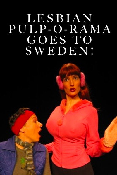 Póster de Lesbian Pulp-O-Rama Goes to Sweden!
