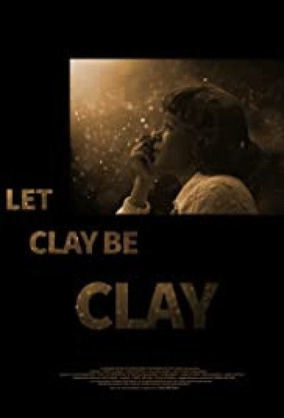 Póster de Let Clay Be Clay