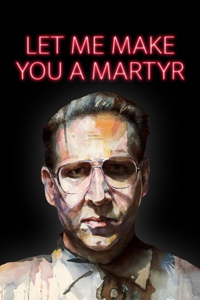 Póster de Let Me Make You a Martyr