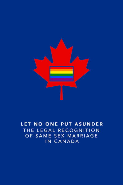 Póster de Let No One Put Asunder: The Legal Recognition of Same Sex Marriage in Canada