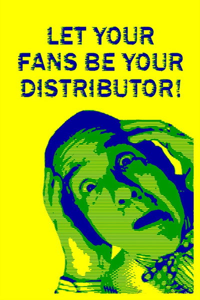 Póster de Let Your Fans Be Your Distributor!