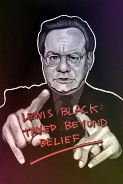 Póster de Lewis Black: Taxed Beyond Belief