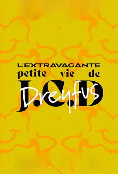 Póster de L'Extravagante petite vie de J.C.D Dreyfus