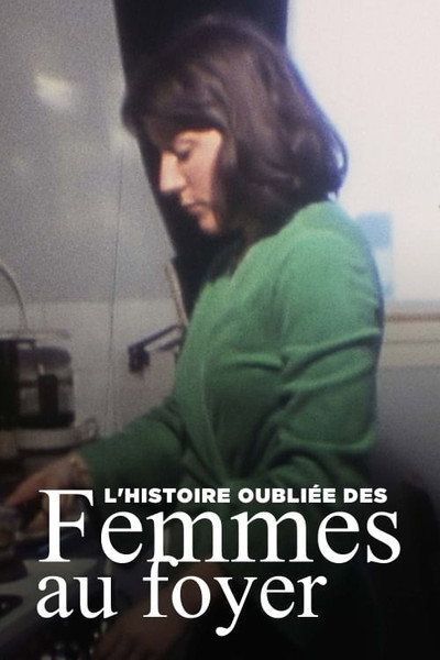 Póster de L'histoire oubliée des femmes au foyer