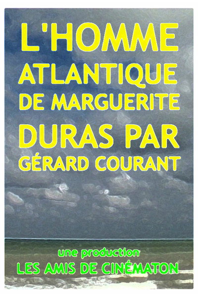 Póster de L'Homme Atlantique de Marguerite Duras par Gérard Courant