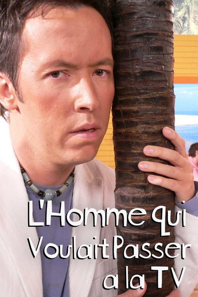 Póster de L'homme qui voulait passer à la télé