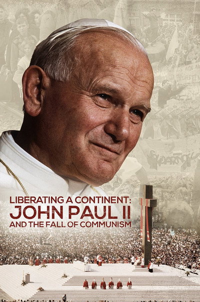 Póster de Liberating a Continent: John Paul II and the Fall of Communism