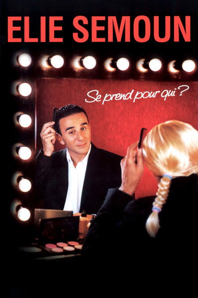 Póster de Élie Semoun se prend pour qui?