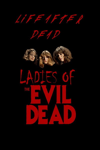 Póster de Life After Dead: The Ladies of the Evil Dead