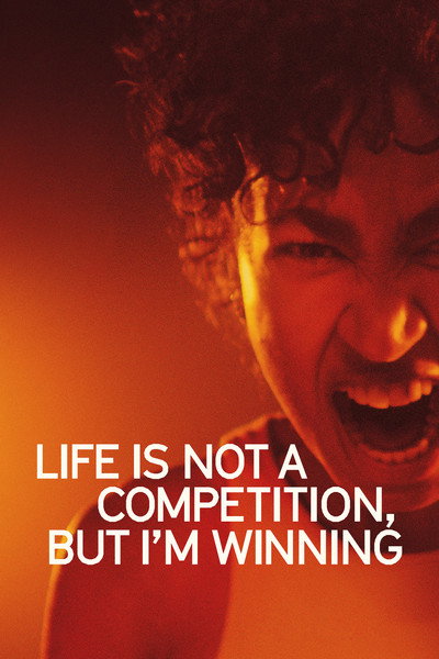 Póster de Life Is Not a Competition, But I'm Winning