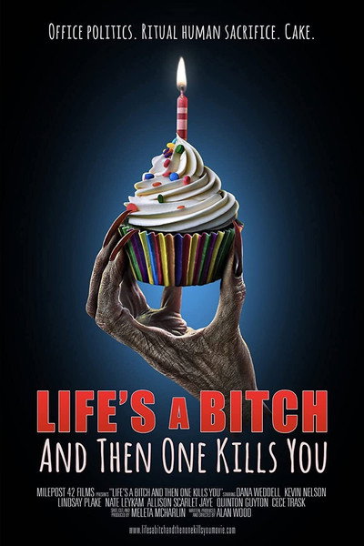 Póster de Life's A Bitch and then One Kills You