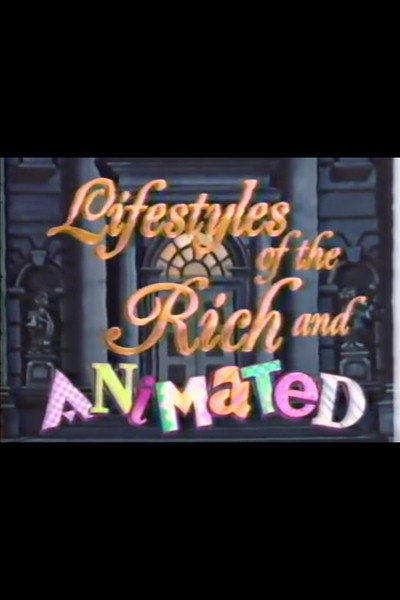 Póster de Lifestyles of the Rich and Animated