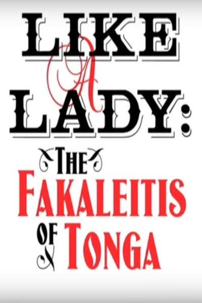 Póster de Like a Lady: The Fakaleitis of Tonga