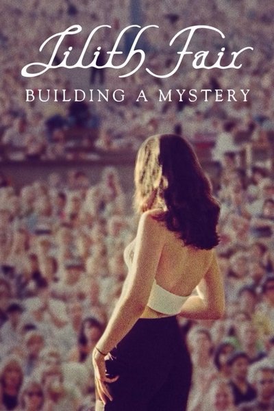 Póster de Lilith Fair: Construyendo el misterio - La historia jamás contada