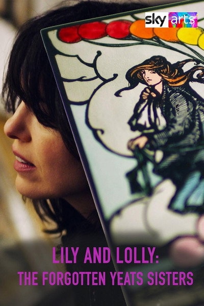 Póster de Lily & Lolly: The Forgotten Yeats Sisters