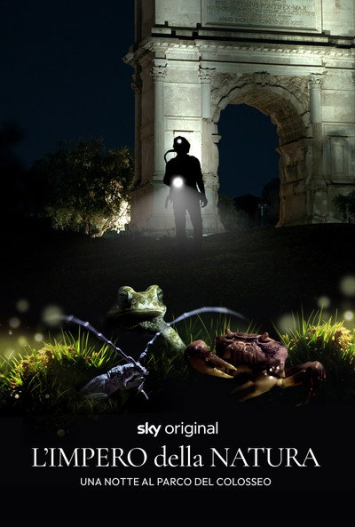 Póster de L'impero della natura. Una notte nel Parco del Colosseo