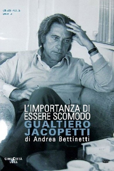 Póster de L'importanza di essere scomodo: Gualtiero Jacopetti