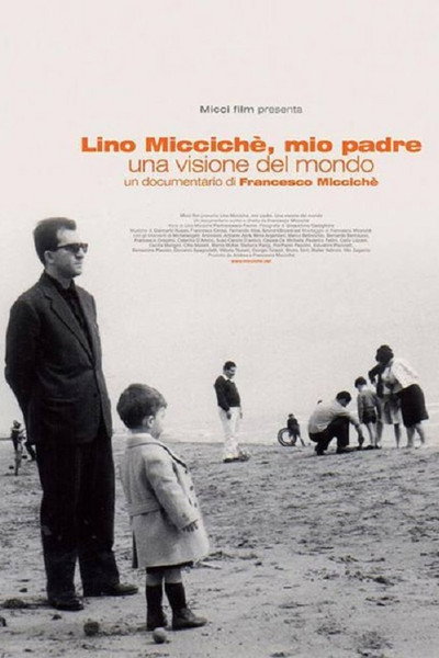 Póster de Lino Miccichè, mio padre - Una visione del mondo