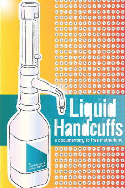 Póster de Liquid Handcuffs: A Documentary to Free Methadone