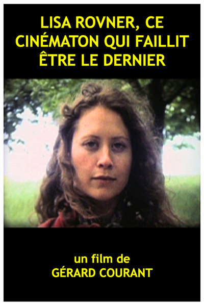 Póster de Lisa Rovner ce cinématon qui faillit être le dernier