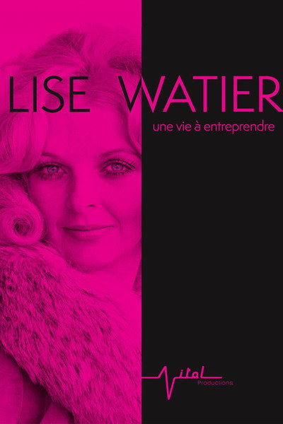 Póster de Lise Watier, une vie à entreprendre