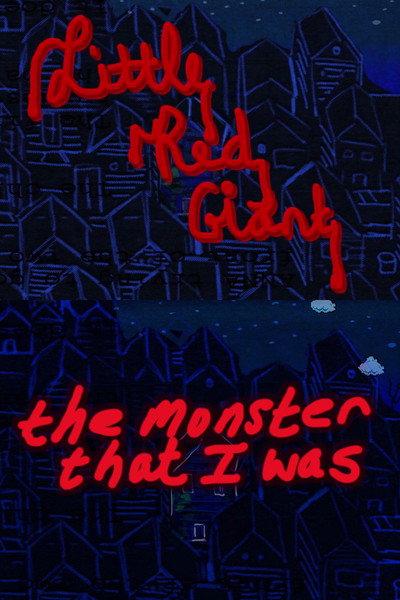 Póster de Little Red Giant, the Monster That I Was