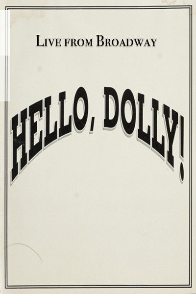 Póster de Live from Broadway: Hello, Dolly!