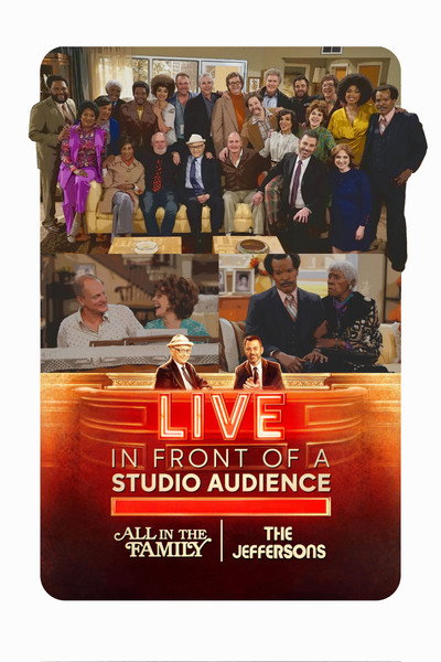 Póster de Live in Front of a Studio Audience: Norman Lear's 'All in the Family' and 'The Jeffersons'