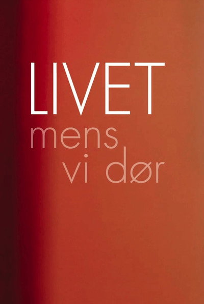 Póster de Livet mens vi dør