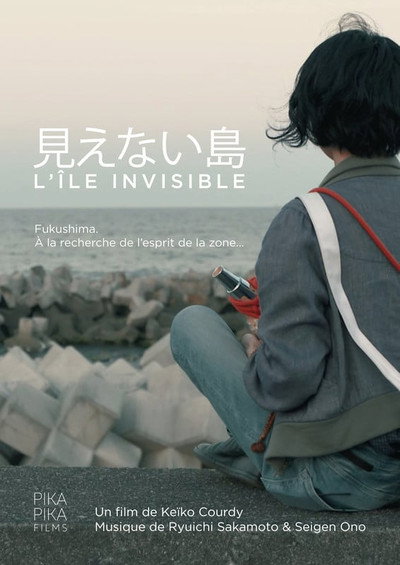 Póster de L'Île invisible - Fukushima, à la recherche de l'esprit de la zone