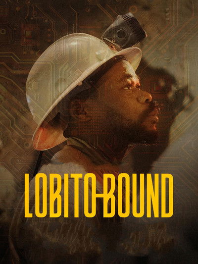 Póster de Lobito Bound: A Journey to Africa's New Frontier