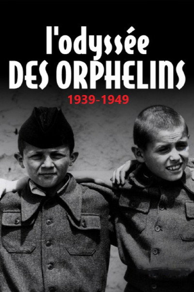 Póster de L'odyssée des orphelins, 1939-1949