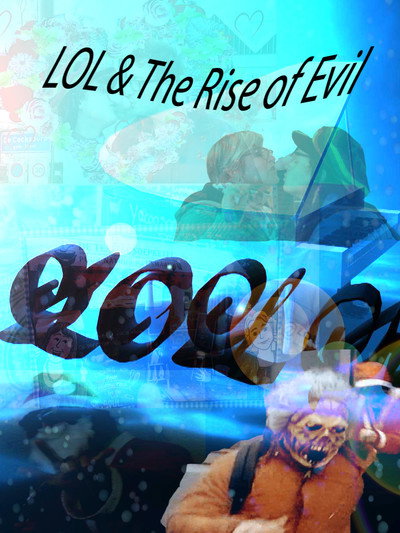 Póster de LOL & The Rise of Evil