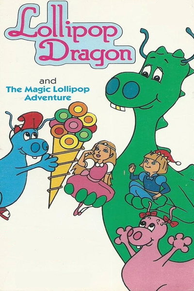 Póster de Lollipop Dragon: The Magic Lollipop Adventure