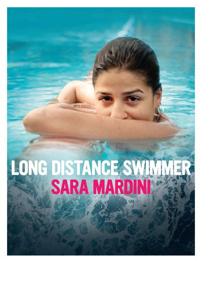 Póster de Long Distance Swimmer: Sara Mardini