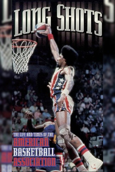 Póster de Long Shots: The Life and Times of the American Basketball Association
