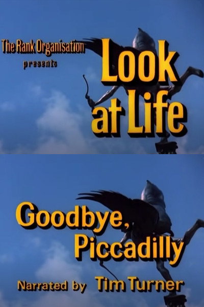 Póster de Look at Life: Goodbye Piccadilly