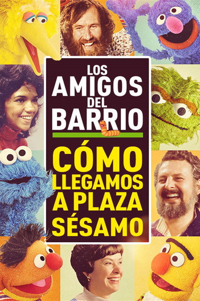 Póster de Los amigos del barrio: cómo llegamos a Barrio Sésamo
