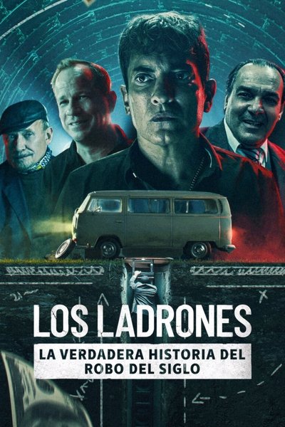 Póster de Los Ladrones: La verdadera historia del robo del siglo