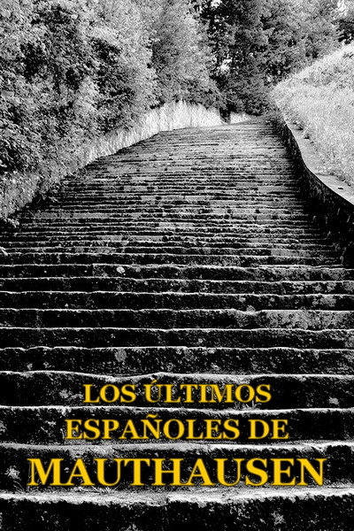 Póster de Los últimos españoles de Mauthausen y del resto de campos nazis