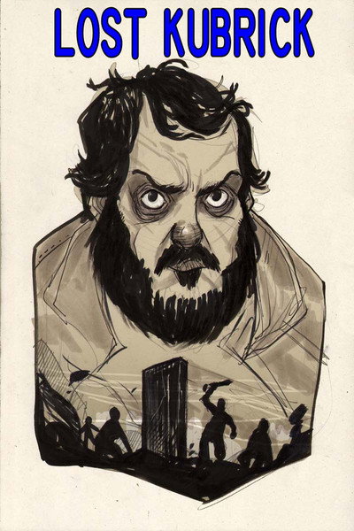 Póster de Lost Kubrick: The Unfinished Films of Stanley Kubrick