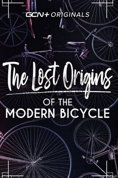 Póster de Lost Origins of the Modern Bicycle