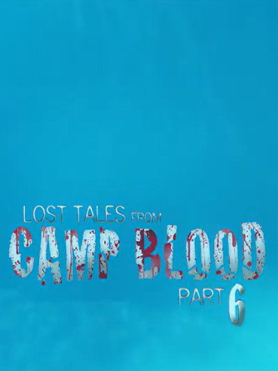 Póster de Lost Tales from Camp Blood: Part 6